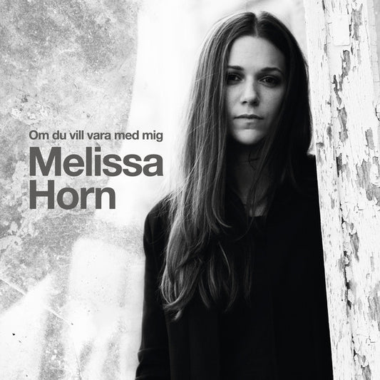 MELISSA HORN - OM DU VILL VARA MED MIG - CD