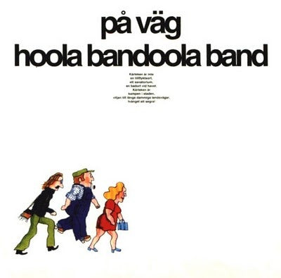 HOOLA BANDOOLA BAND - PÅ VÄG