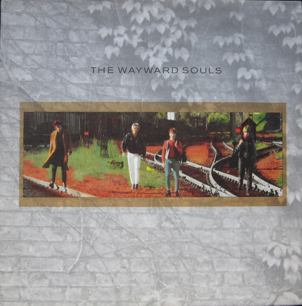 THE WAYWARD SOULS - SONGS OF RAIN AND TRAINS