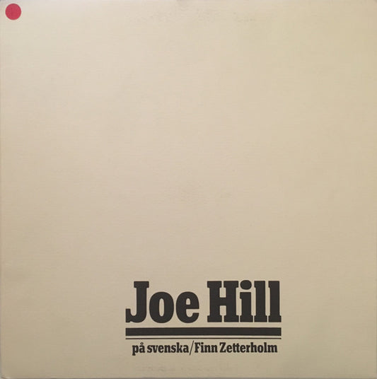 FINN ZETTERHOLM - JOE HILL PÅ SVENSKA - VINYL