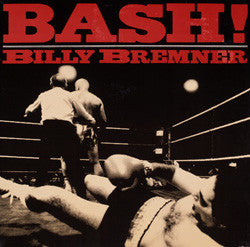 BILLY BREMNER - BASH! - VINYL