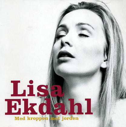 LISA EKDAHL - MED KROPPEN MOT JORDEN - CD