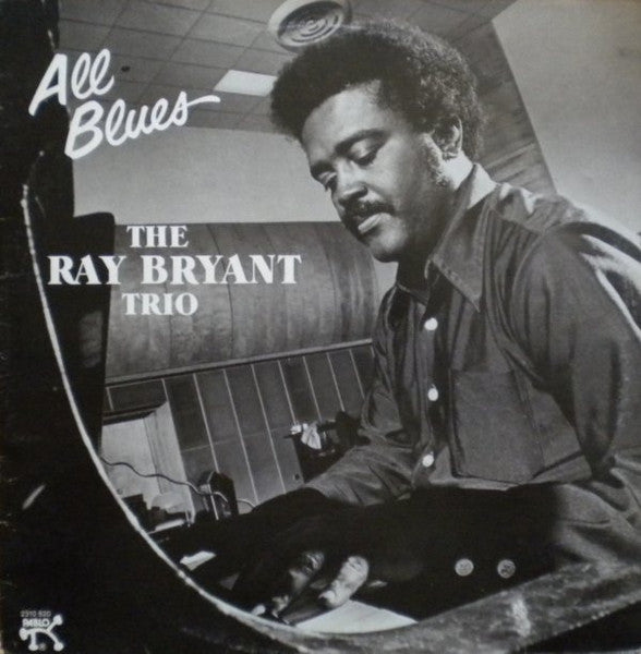 THE RAY BRYANT TRIO - ALL BLUES