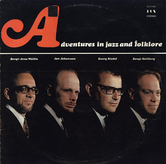 BENGT- ARNE WALLIN, JAN JOHANSSON, GEORG RIEDEL, BENGT HALLBERG - ADVENTURES IN JAZZ AND FOLKLORE - VINYL
