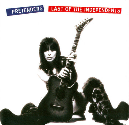 THE PRETENDERS - LAST OF THE INDEPENDENTS - CD