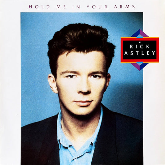 RICK ASTLEY - HOLD ME IN YOUR ARMS - VINYL