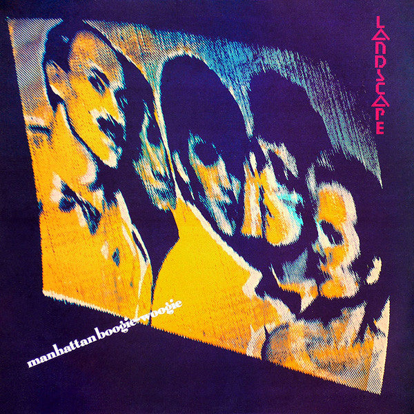 LANDSCAPE - MANHATTAN BOOGIE WOOGIE - VINYL