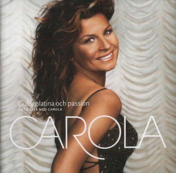 CAROLA - GULD, PLATINA OCH PASSION (DET BÄSTA MED CAROLA) - 2 X CD