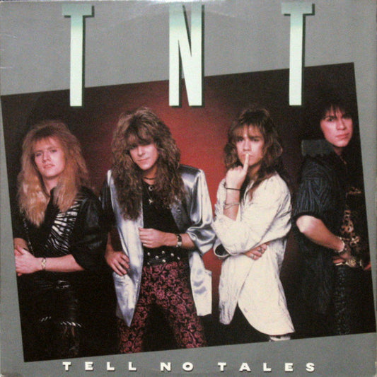 TNT - TELL NO TALES (HARD ROCK)