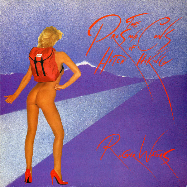 ROGER WATERS - THE PROS AND CONS OF HITCH HIKING