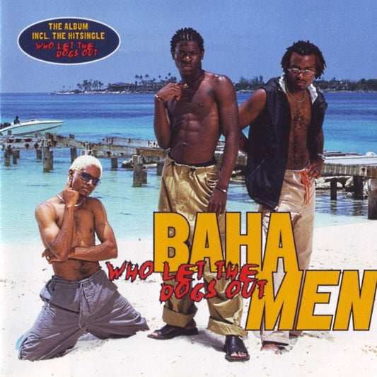 BAHA MEN - WHO LET THE DOGS OUT - CD