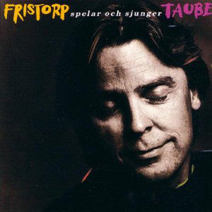Göran Fristorp - Fristorp spelar och sjunger taube - Vinyl