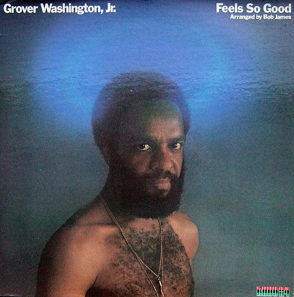 GROVER WASHINGTON - FEELS SO GOOD