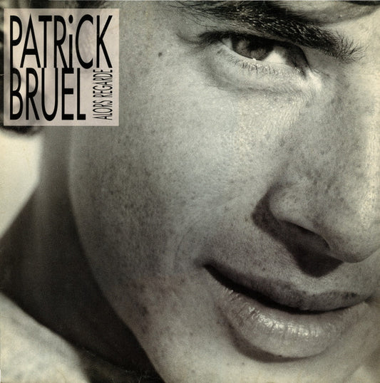 PATRICK BRUEL - ALORS REGARDE - VINYL
