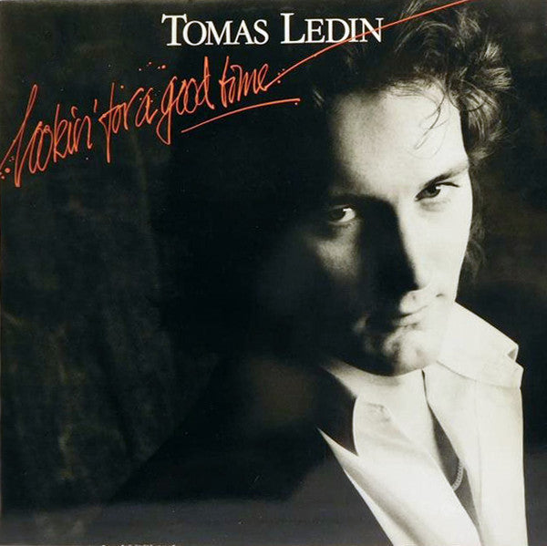 TOMAS LEDIN -  LOOKIN' FOR A GOOD TIME - VINYL