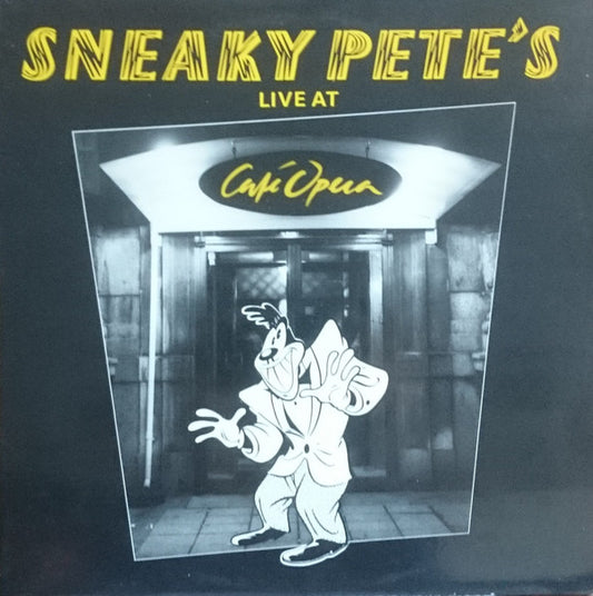 SNEAKY PETE'S - LIVE AT CAFE OPERA - VINYL