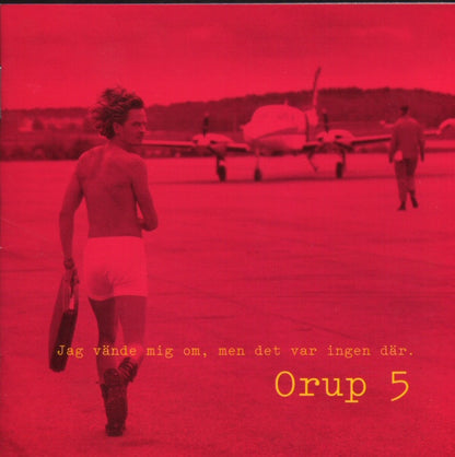 ORUP - ORUP 5 - JAG VÄNDE MIG OM, MEN DET VAR INGEN DÄR. - CD