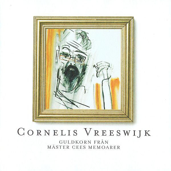 CORNELIS VREESWIJK - GULDKORN FRÅN MÄSTER CEES MEMOARER - CD