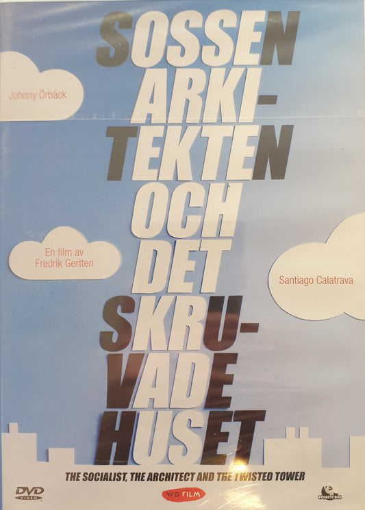 SOSSEN, ARKITEKTEN OCH DET SKRUVADE HUSET / THE SOCIALIST, THE ARCHITECT AND THE TWISTED TOWER